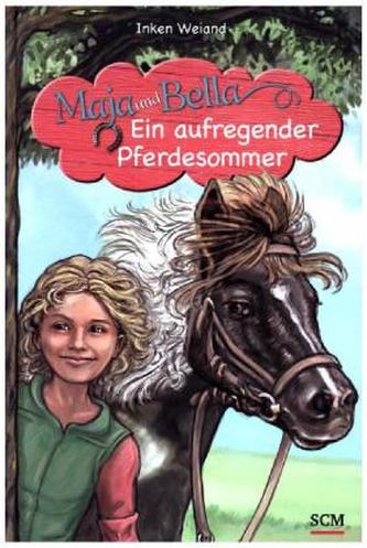 Maja und Bella - Ein aufregender Pferdesommer