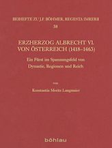 Erzherzog Albrecht VI. von Österreich (1418-1463)