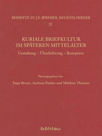 Kuriale Briefkultur im späteren Mittelalter