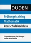 Duden Prüfungstraining Mathematik Realschulabschluss 2012