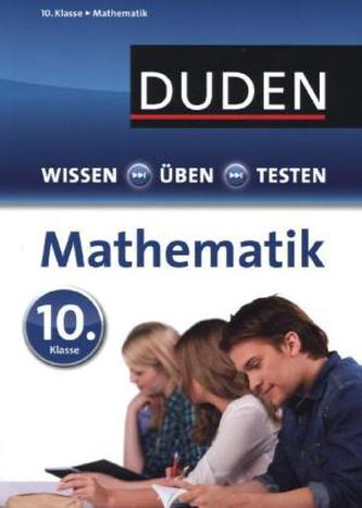 Wissen - Üben - Testen: Mathematik 10. Klasse
