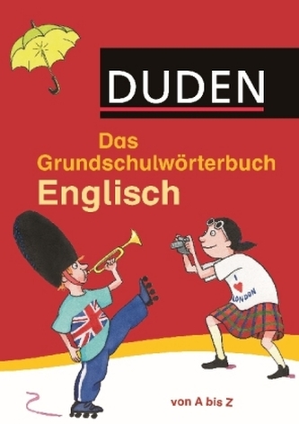 Duden Das Grundschulwörterbuch Englisch von A bis Z