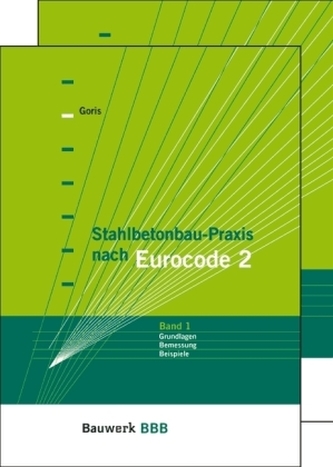 Stahlbetonbau-Praxis nach Eurocode 2, 2 Bde.