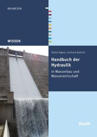 Handbuch der Hydraulik für Wasserbau und Wasserwirtschaft