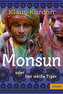 Monsun oder Der weiße Tiger