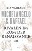 Michelangelo & Raffael