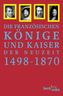 Die französischen Könige und Kaiser der Neuzeit 1498-1870