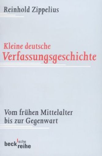 Kleine deutsche Verfassungsgeschichte