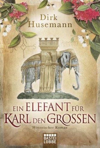 Ein Elefant für Karl den Großen