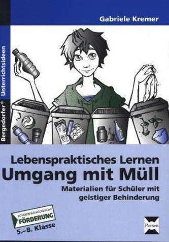 Lebenspraktisches Lernen: Umgang mit Müll