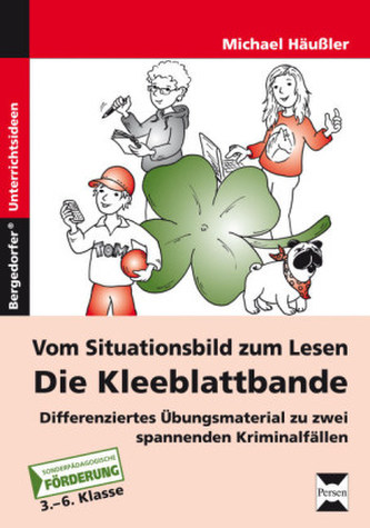 Vom Situationsbild zum Lesen: Die Kleeblattbande