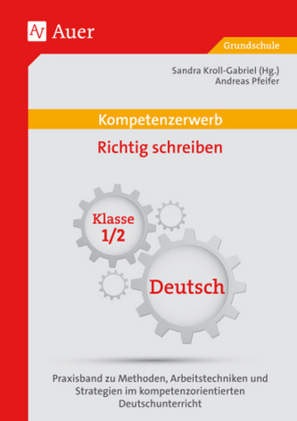Kompetenzerwerb: Richtig schreiben, Klasse 1/2, Deutsch
