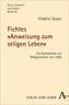 Fichtes 'Anweisung zum seligen Leben'