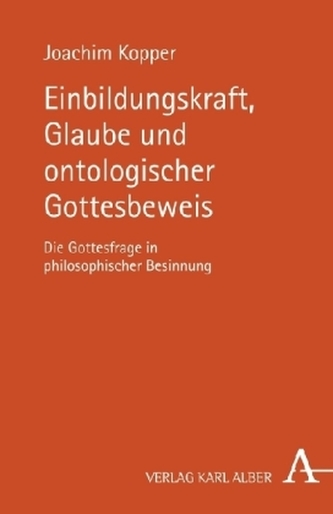 Einbildungskraft, Glaube und ontologischer Gottesbeweis