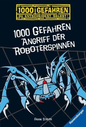 1000 Gefahren, Angriff der Roboterspinnen
