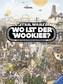 Star Wars - Wo ist der Wookiee?