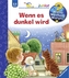 Wenn es dunkel wird