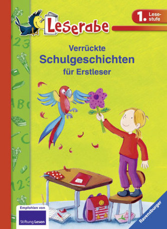 Verrückte Schulgeschichten für Erstleser