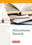Texte, Themen und Strukturen - Abiturwissen Deutsch