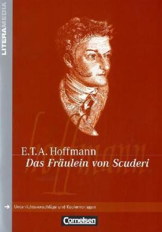 E. T. A. Hoffmann 'Das Fräulein von Scuderi'