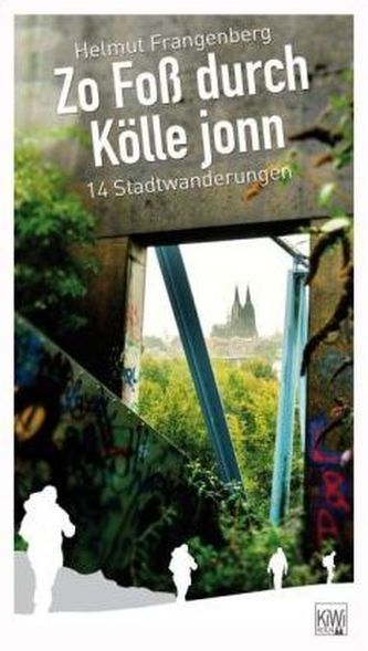 Zo Foß durch Kölle jonn