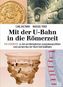 Mit der U-Bahn in die Römerzeit