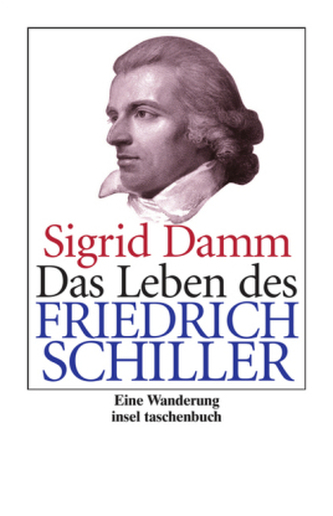Das Leben des Friedrich Schiller
