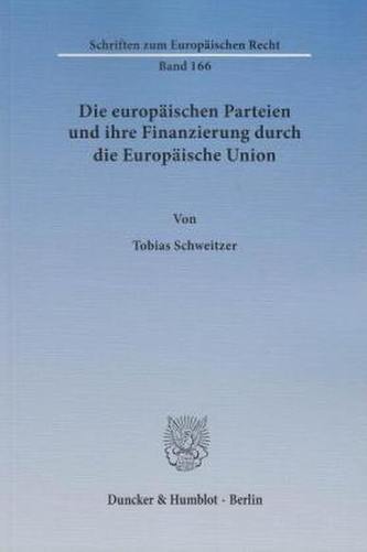 Die europäischen Parteien und ihre Finanzierung durch die Europäische Union.