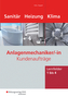 Anlagenmechaniker Sanitär-, Heizungs- und Klimatechnik, Kundenaufträge Lernfelder 1-4, m. CD-ROM