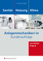 Anlagenmechaniker Sanitär-, Heizungs- und Klimatechnik, Kundenaufträge Lernfelder 5-8