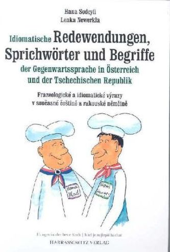 Idiomatische Redewendungen, Sprichwörter und Begriffe der Gegenwartssprache in Österreich und der Tschechischen Republik