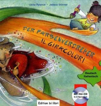 Der Farbenverdreher, Deutsch-Italienisch. Il Giracolori, m. Audio-CD