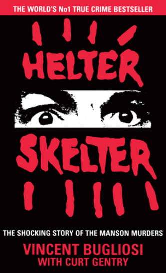 Helter Skelter: The True Story of the Manson Murders. Helter Skelter: Der Mordrausch des Charles Manson, englische Ausgabe