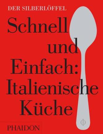 Schnell und Einfach: Italienische Küche