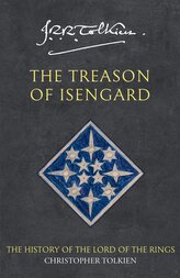 The History of Middle-Earth 07: Treason of Isengard