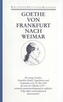 Goethe von Frankfurt nach Weimar