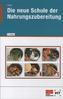 Die neue Schule der Nahrungszubereitung