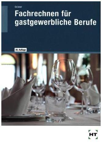 Fachrechnen für gastgewerbliche Berufe