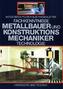 Fachkenntnisse Metallbauer und Konstruktionsmechaniker