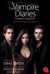 The Vampire Diaries: Stefan Diaries - Nur ein Tropfen Blut