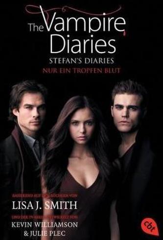The Vampire Diaries: Stefan Diaries - Nur ein Tropfen Blut