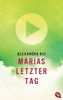Marias letzter Tag