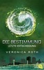 Die Bestimmung 03 - Letzte Entscheidung : Band 3