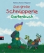 Das große Schnüpperle Gartenbuch