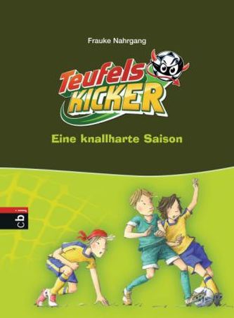 Die Teufelskicker - Eine knallharte Saison