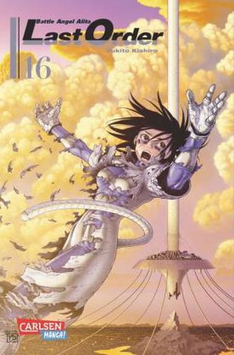 Battle Angel Alita - Last Order. Bd.16