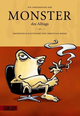 Monster des Alltags - Die Geheimnisse der Monster des Alltags
