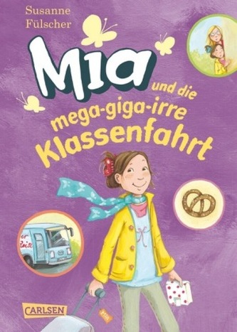 Mia und die mega-giga-irre Klassenfahrt