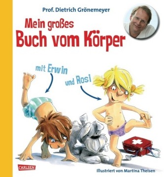 Mein großes Buch vom Körper mit Erwin und Rosi