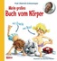 Mein großes Buch vom Körper mit Erwin und Rosi